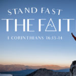 Stand Fast in the Faith